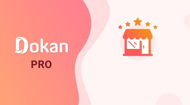 Phần mềm Dokan Pro v3.6.0 + Dokan Theme v2.3.7 - Tạo và quản lý các trang web - Full Crack